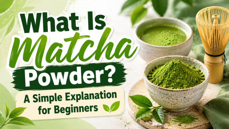 What Is Matcha Powder? A Simple Explanation for Beginners what is matcha powder